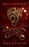 [Dragon Games 01] • Herz aus Feuer